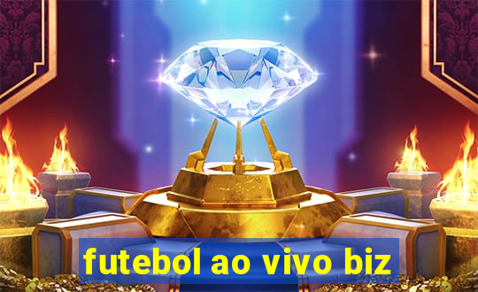 futebol ao vivo biz